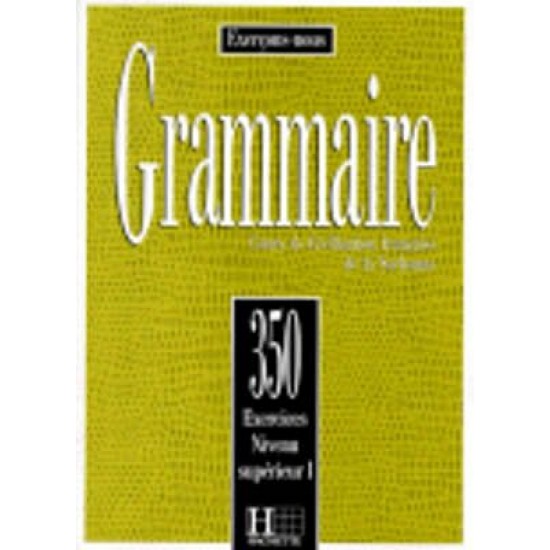 Exercices De Grammaire 350 Excercises Niveau Superior 1